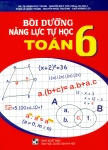 BỒI DƯỠNG NĂNG LỰC TỰ HỌC TOÁN LỚP 6 (Theo chương trình GDPT mới)